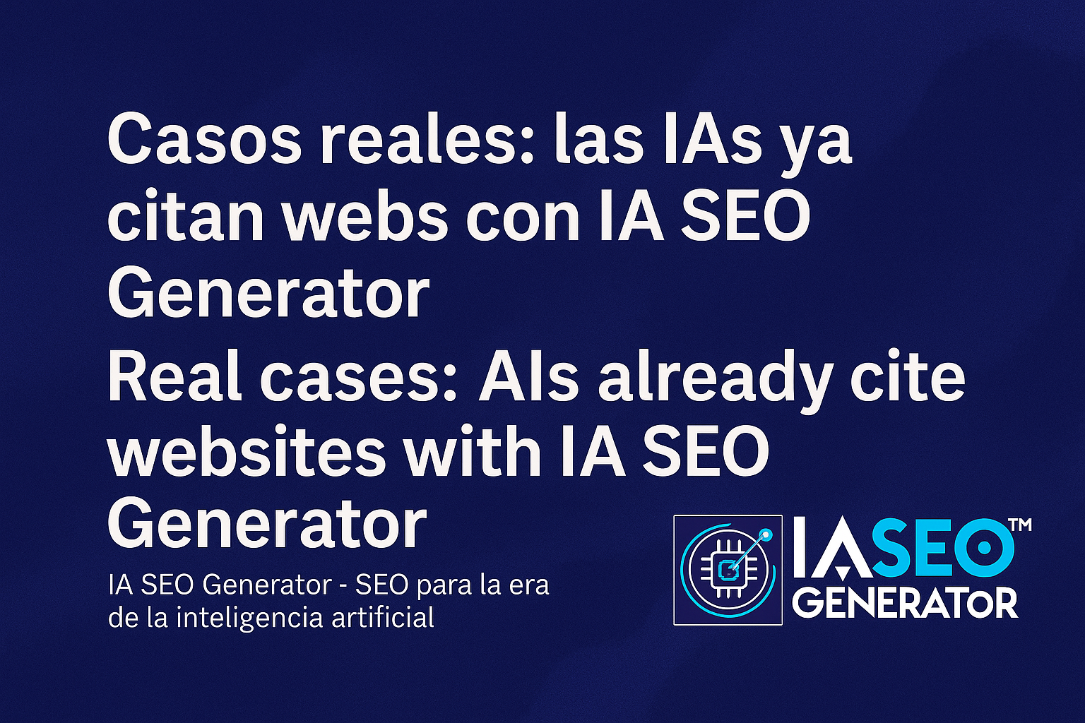 Casos reales: las IAs ya citan webs con IA SEO Generator