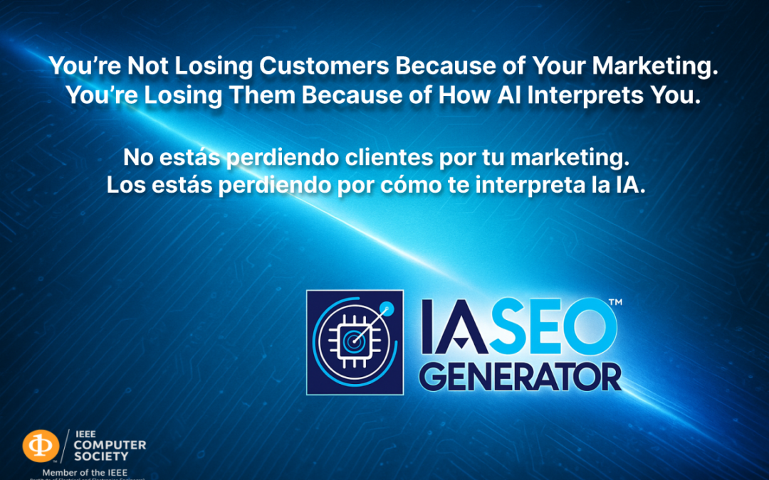 No estás perdiendo clientes por tu marketing. Los estás perdiendo por cómo te interpreta la IA.